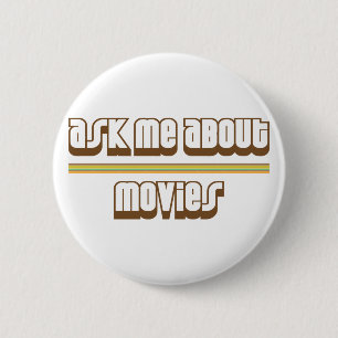 Ask Me About Movies 2 Inch Round Button