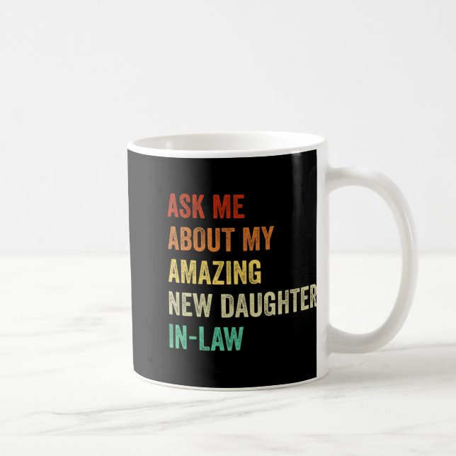 Ask Me About My Amazing New Daughter In Law  Coffee Mug (Right)
