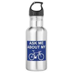 Ask Me About My Bike 532 Ml Water Bottle