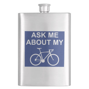 Ask Me About My Bike Hip Flask