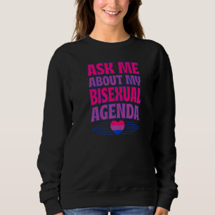 Ask Me About My Bisexual Agenda Heart Bi Pride Aes Sweatshirt