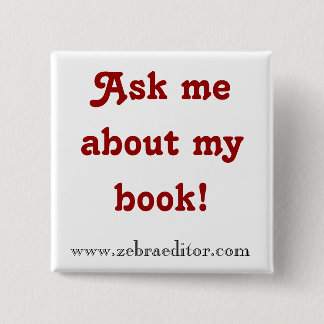 Ask Me About My Book--Button 2 Inch Square Button
