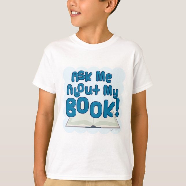 Ask Me About My Book! Fun Style T-Shirt (Front)