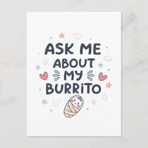 Ask Me About My Burrito Cute Baby Art Invitation Postcard