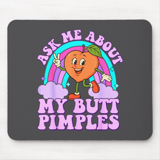 Ask Me About My Butt Mples Funny Embarring Adult M Mouse Pad (Front)
