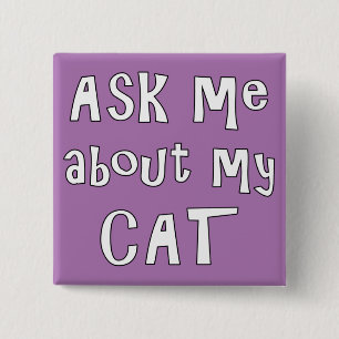 Ask me about my Cat   2 Inch Square Button