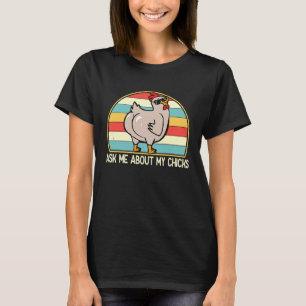 Ask Me About My Chicks Cute Chicken Farming Women T-Shirt