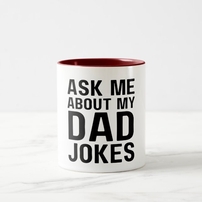 Ask Me About My Dad Jokes - Funny Dad Two-Tone Coffee Mug (Center)