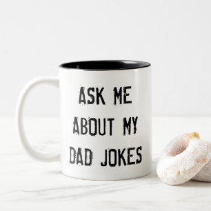 ASK ME ABOUT MY DAD JOKES Two-Tone COFFEE MUG