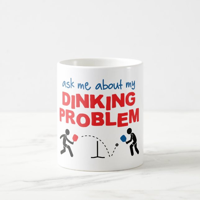"Ask Me About My Dinking Problem" Pickleball Mug (Center)