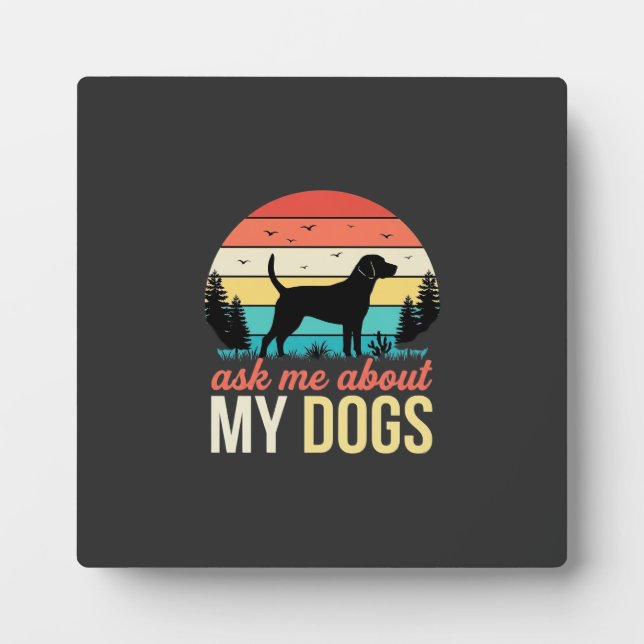 Ask Me About My Dogs Retro Sunset_1 Plaque (Front)