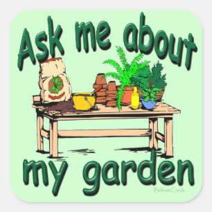 Ask Me About My Garden Square Sticker