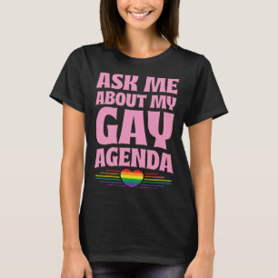 Ask Me About My Gay Agenda Cute LGBTQ Pride Flag H T-Shirt