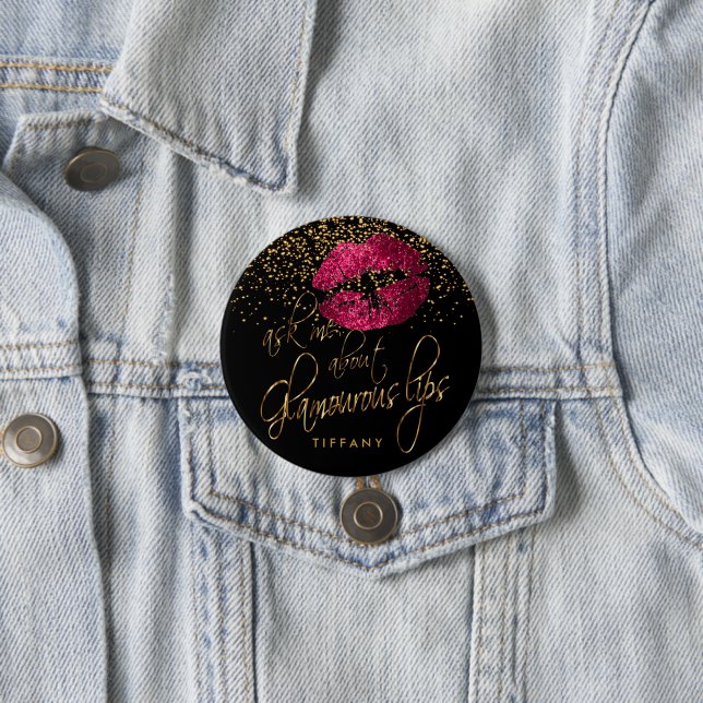 Ask Me About my Glamourous Lips- Hot Pink 3 Inch Round Button (In Situ)