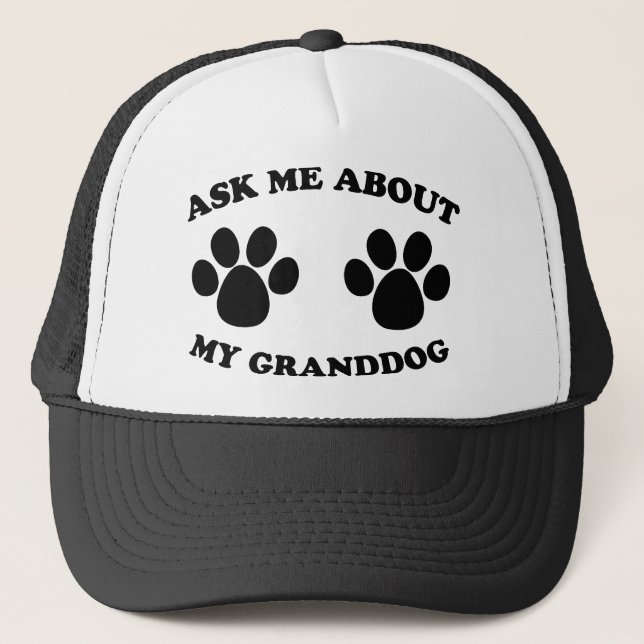 Ask Me About My Granddog Trucker Hat (Front)