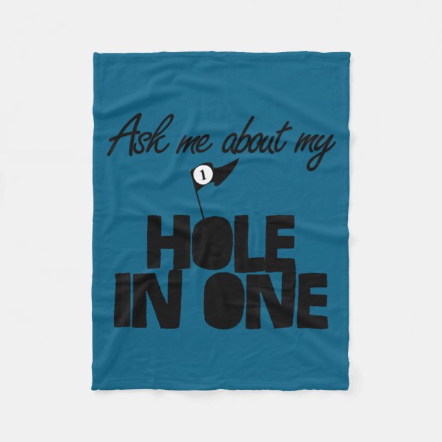 Ask Me About My Hole In One Funny Golf  Fleece Blanket (Front)