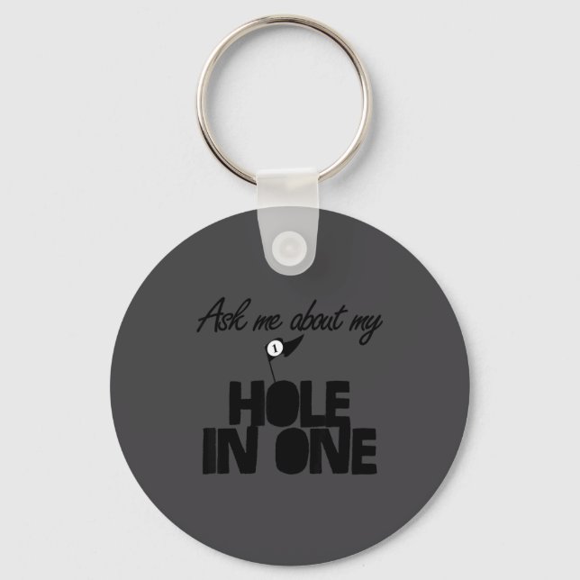 Ask Me About My Hole In One Funny Golf  Keychain (Front)