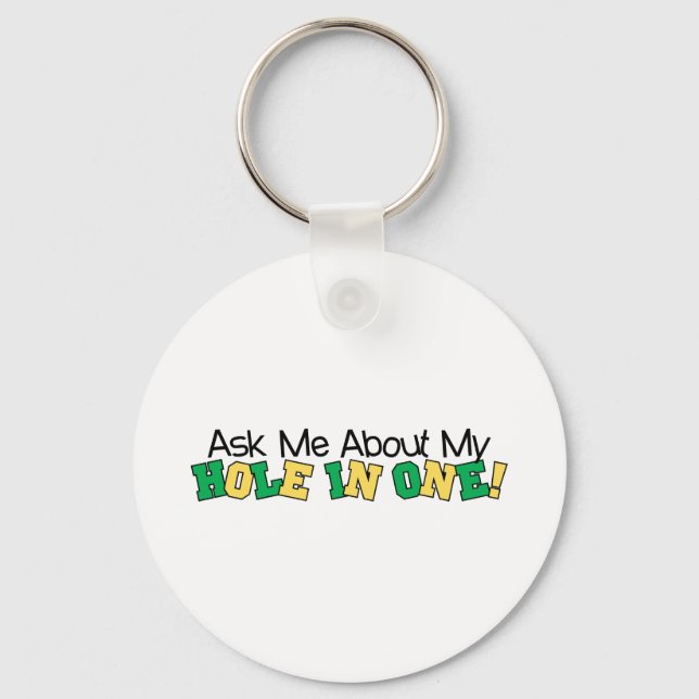 Ask Me About My Hole In One Keychain (Front)