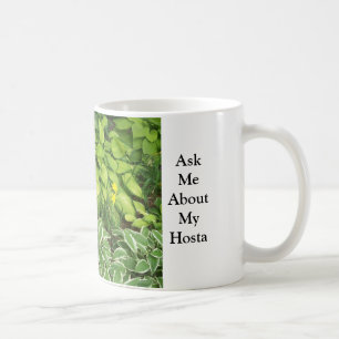 Ask Me About My Hosta Coffee Mug