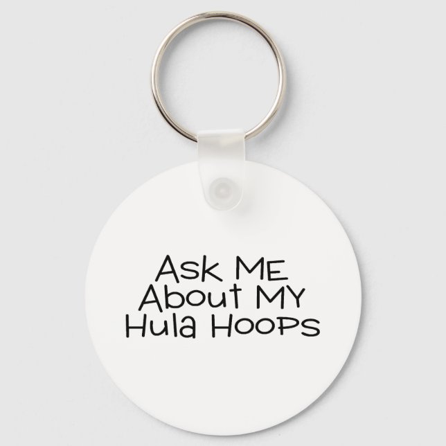 Ask Me About My Hula Hoops Keychain (Front)