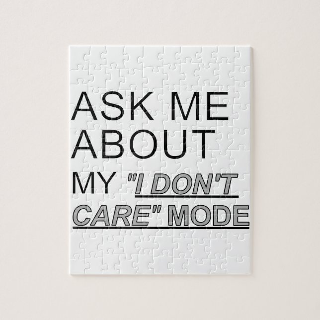 Ask Me About My I Don't Care Mode Jigsaw Puzzle (Vertical)