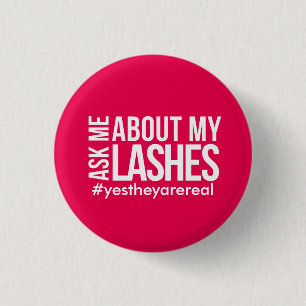 Ask me about my lashes 1 inch round button