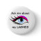 Ask me about my lashes button