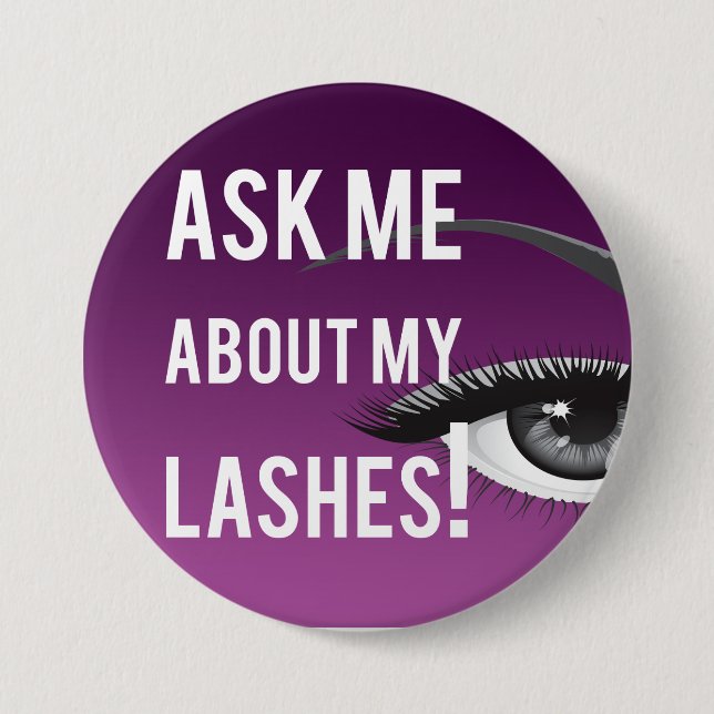 Ask Me About My Lashes Button (Front)