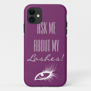 Ask me about my lashes iPhone 11 case