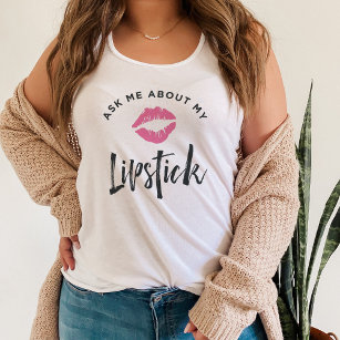 Ask Me About My Lipstick   Lip Product Distributor Tank Top