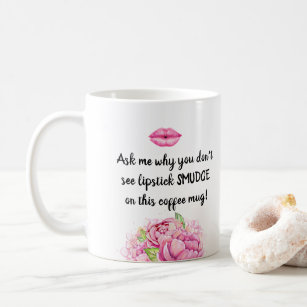 Ask Me about My Lipstick - Lipsense Distributor Coffee Mug