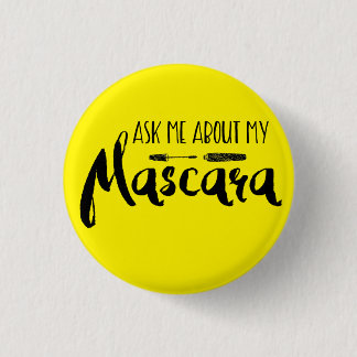 Ask me about my mascara - Younique 1 Inch Round Button