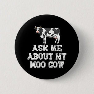 Ask Me About My Moo Cow Funny Farm Animal 2 Inch Round Button