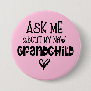Ask Me About My New Grandchild Pink Button