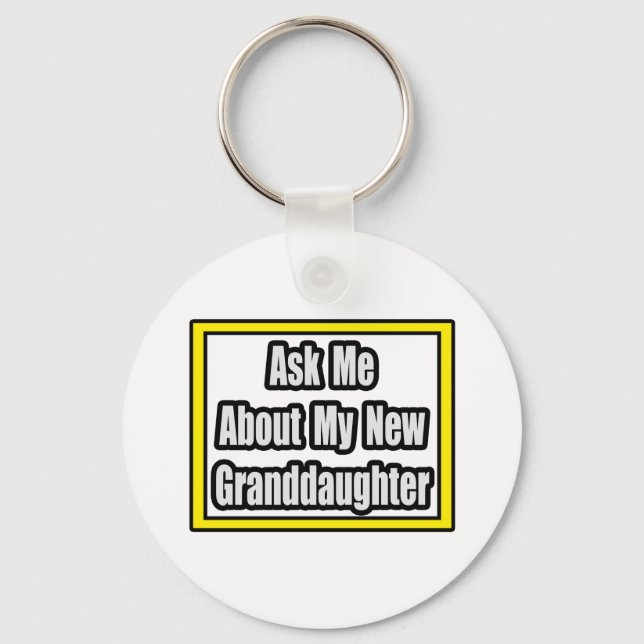 Ask Me About My New Granddaughter Keychain (Front)