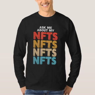 Ask Me About My Nfts T-Shirt