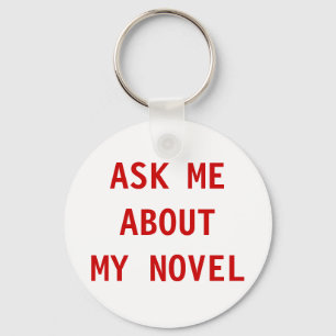 Ask Me About My Novel Keychain