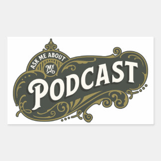 Ask Me About My Podcast. Sticker