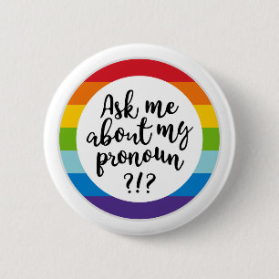 Ask Me About My Pronoun? 2 Inch Round Button