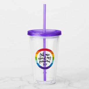 Ask Me About My Pronoun? Acrylic Tumbler