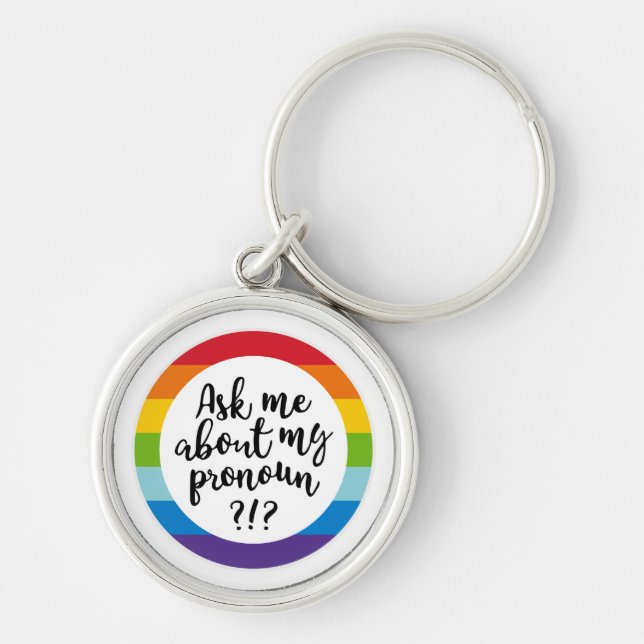 Ask Me About My Pronoun? Keychain (Front)