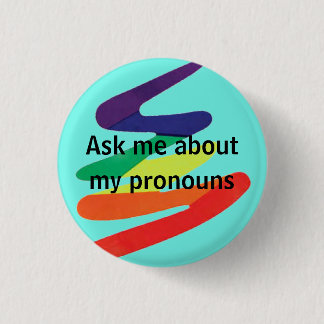 Ask me about my pronouns 1 inch round button