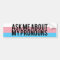 Ask Me About My Pronouns Bumper Sticker