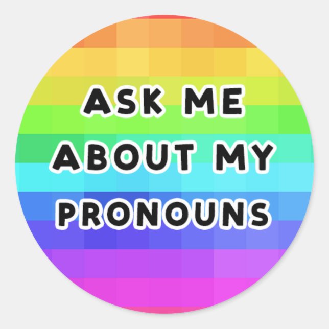 Ask Me About My Pronouns LGBTQIA Rainbow Pixel Classic Round Sticker (Front)