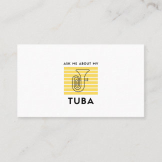 Ask me about my tuba business card
