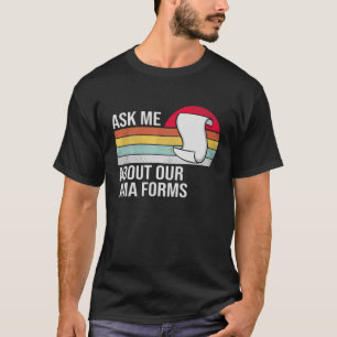 Ask Me About Our Ama Forms Funny Nurse T-Shirt