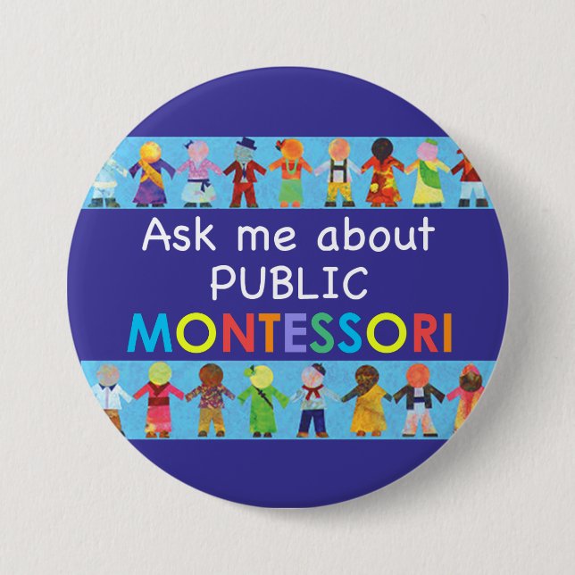Ask me about PUBLIC MONTESSORI 3" Round Button (Front)