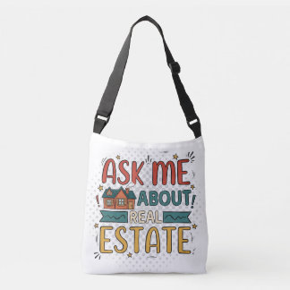 Ask Me About Real Estate Custom Realtor Marketing  Crossbody Bag