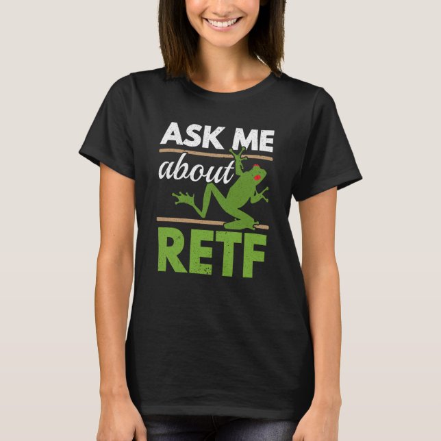 Ask Me About RETF Red Eyed Tree Frog Toad Amphibia T-Shirt (Front)