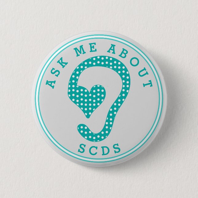 Ask me about SCDS (Grey and Aquamarine) 2 Inch Round Button (Front)